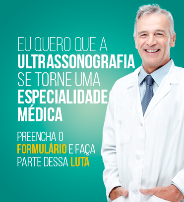 Abaixo-Assinado: Eu quero que a Ultrassonografia se Torne uma<br> Especialidade Médica