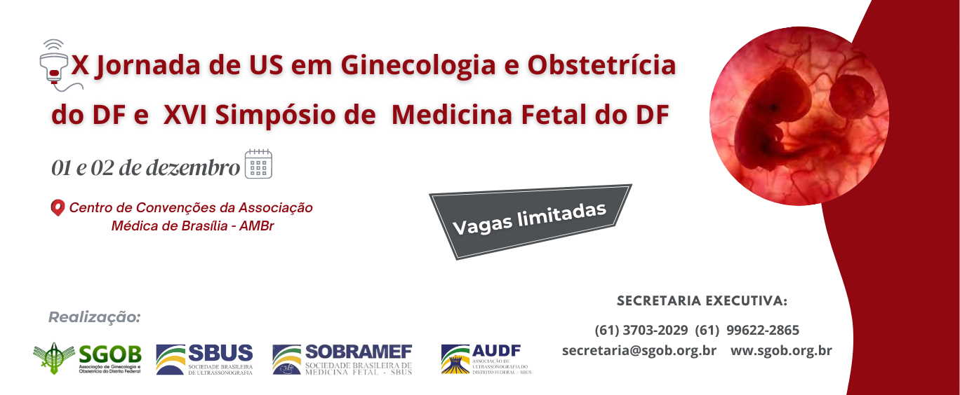 X Jornada De Us Em Ginecologia E Obstetrícia Do Df E Xvi Simpósio De Medicina Fetal Do Df 